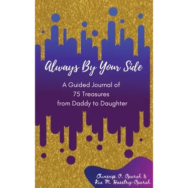 Always By Your Side: A Journal of 75 Guided Treasures from Daddy to Daughter