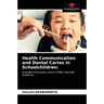 Health Communication and Dental Caries in Schoolchildren