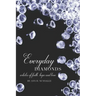 Everyday Diamonds: Articles of Faith, Hope and Love