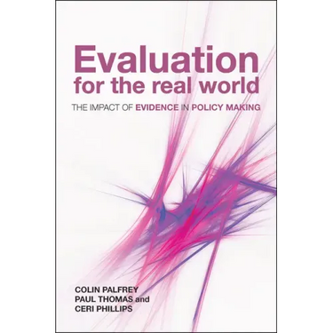 Evaluation for the Real World: The Impact of Evidence in Policy Making
