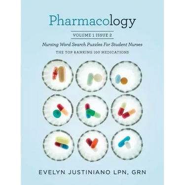 Pharmacology: Nursing Word Search Puzzle for Student Nurses: The Top Ranking 100 Medications