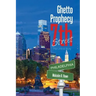 Ghetto Prophecy 7Th Street: The Untold Story