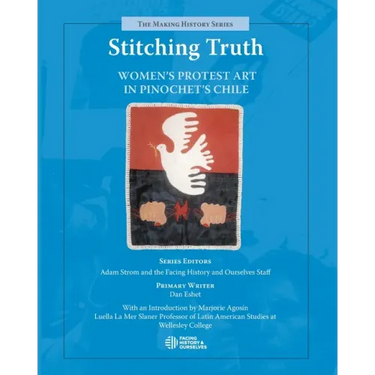 Stitching Truth: Women's Protest Art in Pinochet's Chile