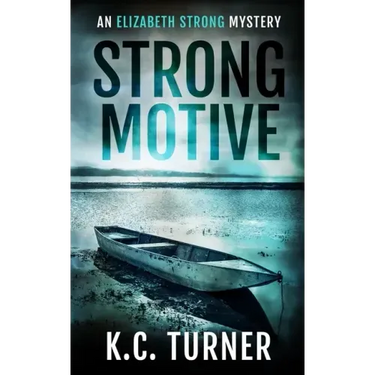 Strong Motive: Elizabeth Strong Mystery Book 1