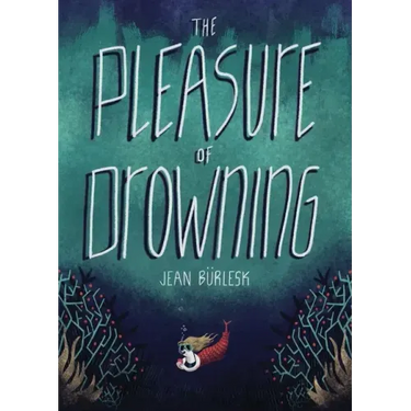 The Pleasure of Drowning