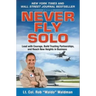 Never Fly Solo: Lead with Courage, Build Trusting Partnerships, and Reach New Heights in Business
