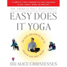 The American Yoga Associations Easy Does It Yoga: The Safe and Gentle Way to Health and Well Being