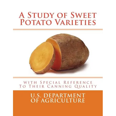 A Study of Sweet Potato Varieties: with Special Reference to Their Canning Quality