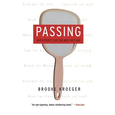 Passing: When People Can't Be Who They Are