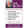 Ask Dr. Weil Omnibus #1: (Includes the First 6 Ask Dr. Weil Titles)