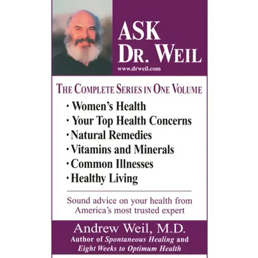 Ask Dr. Weil Omnibus #1: (Includes the First 6 Ask Dr. Weil Titles)