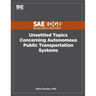 Unsettled Topics Concerning Autonomous Public Transportation Systems