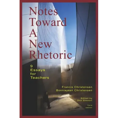 Notes Toward a New Rhetoric: 9 Essays for Teachers