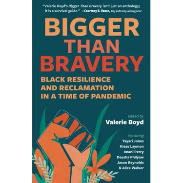 Bigger Than Bravery: Black Resilience and Reclamation in a Time of Pandemic