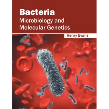 Bacteria: Microbiology and Molecular Genetics