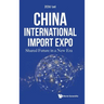China International Import Expo: Shared Future in a New Era