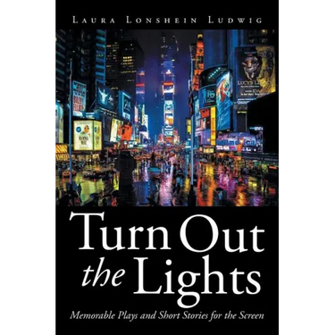 Turn Out the Lights: Memorable Plays and Short Stories for the Screen