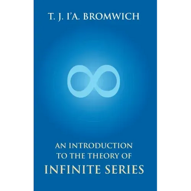 An Introduction To The Theory Of Infinite Series