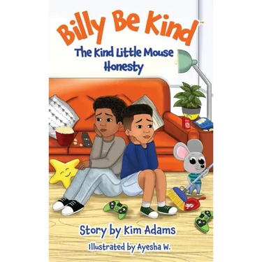 Billy Be Kind: The Kind Little Mouse - Honesty