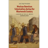 Mexican American Colonization during the Nineteenth Century