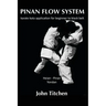 Pinan Flow System: Heian - Pinan Yondan: karate kata application for beginner to black belt