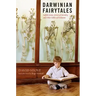 Darwinian Fairytales: Selfish Genes, Errors of Heredity and Other Fables of Evolution
