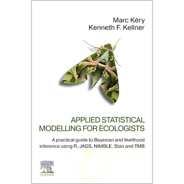 Applied Statistical Modelling for Ecologists: A Practical Guide to Bayesian and Likelihood Inference Using R, Jags, Nimble, Stan and Tmb