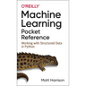 Machine Learning Pocket Reference: Working with Structured Data in Python