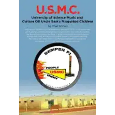 U.S.M.C. - University of Science Music and Culture OR Uncle Sams Misguided Children