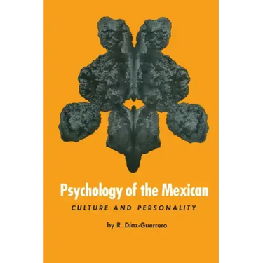 Psychology of the Mexican: Culture and Personality