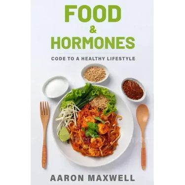 Food and Hormones: Code to a healthy lifestyle