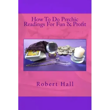 How To Do Psychic Readings For Fun & Profit