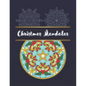 Christmas Mandalas: An Adult Coloring Book with Fun, Easy, and Relaxing Coloring Pages for Christmas Lovers