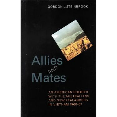 Allies and Mates: An American Soldier with the Australians and New Zealanders in Vietnam, 1966-67