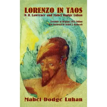 Lorenzo in Taos: D. H. Lawrence and Mabel Dodge Luhan