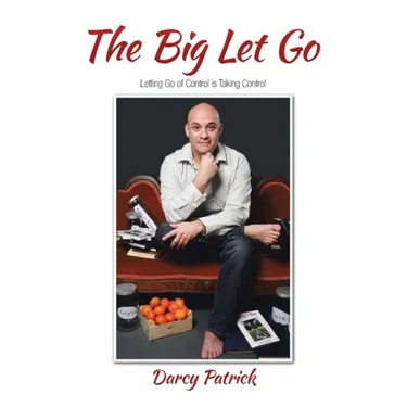 The Big Let Go: Letting Go of Control is Taking Control