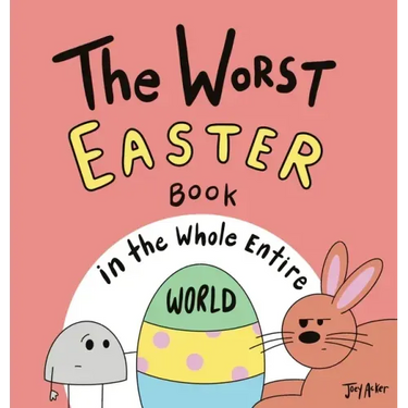 The Worst Easter Book in the Whole Entire World
