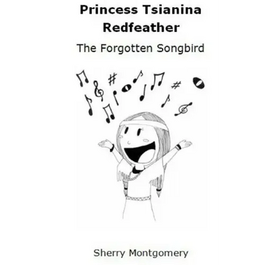 Princess Tsianina Redfeather: The Forgotten Songbird