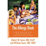 The Allergy Book: Solving Your Family's Nasal Allergies, Asthma, Food Sensitivities, and Related Health and Behavioral Problems