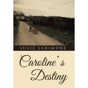 Caroline' s Destiny
