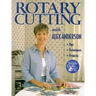 Rotary Cutting with Alex Anderson