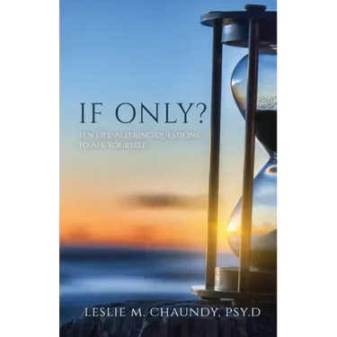 If Only: Ten Life-Altering Questions to Ask Yourself