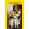 The Life of St. Stanislaus Kostka: Of the Society of Jesus