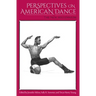 Perspectives on American Dance: The New Millennium