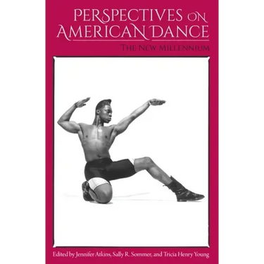Perspectives on American Dance: The New Millennium