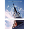 Above Every Other Desire: A History of Johnson University, 1893-2018