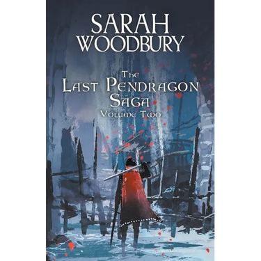 The Last Pendragon Saga Volume 2