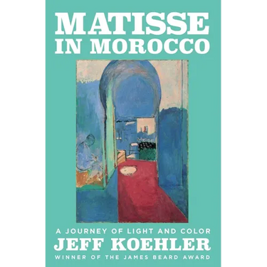 Matisse in Morocco: A Journey of Light and Color
