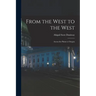 From the West to the West: Across the Plains to Oregon