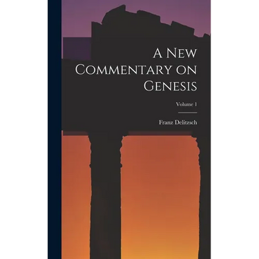 A New Commentary on Genesis; Volume 1